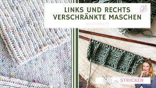 Links und rechts verschränkte Maschen stricken [upl. by Rocco]