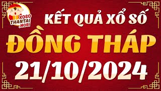 Xổ số Đồng Tháp ngày 21 tháng 10  XSDT 2110  SXDT  XSDThap  KQXSDT  Xổ số Đồng Tháp hôm nay [upl. by Enelez]