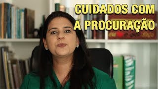 CUIDADOS COM A PROCURAÇÃO [upl. by Dviad304]