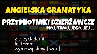 Przymiotniki dzierżawcze angielski gramatyka [upl. by Jews]