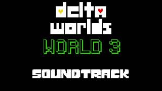 Delta Worlds OST 058  Scamming 1 by 1 [upl. by Naitirb9]