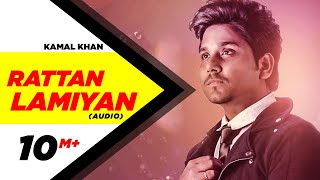 Rattan Lamiyan  Full Audio Song   Kamal Khan  Speed Records [upl. by Lonni]