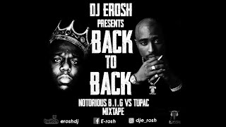 biggie vs 2pac BACK2BACK MIXTAPE [upl. by Dryden]