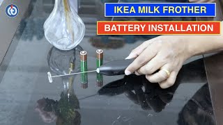 IKEA Milk Frother Battery Installation Procedure [upl. by Enerahs]