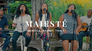 Majesté  Mirella amp Poumy amp Tsiky Live [upl. by Eceinahs890]