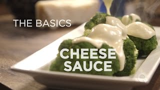 Cheese Sauce  The Basics [upl. by Attenaz]