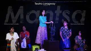 Mantsa  OneAct Play  Teatro Laragway [upl. by Biernat]