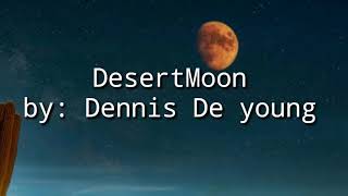 Desert moon by Dennis De Young [upl. by Bari584]