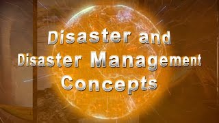 Disaster and Disaster Management Concepts [upl. by Nialb]