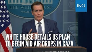 White House details US plan to begin aid air drops in Gaza [upl. by Mungovan]