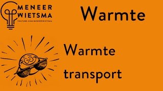 Natuurkunde uitleg Warmte 1 Warmtetransport [upl. by Atnicaj]