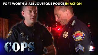 🚨 Fort Worth And Albuquerque Police Officers In Action  COPS TV SHOW [upl. by Assiral]