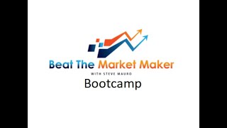 BEAT THE MARKET MAKER  BTMM  STEVE MAURO  BOOTCAMP WEEK 2 PART 1 [upl. by Hershell200]