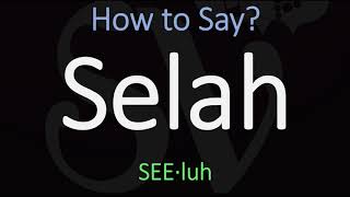 How to Pronounce Selah CORRECTLY Bible Word Meaning amp Pronunciation [upl. by Lillywhite]