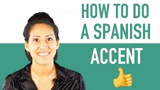 How To Do a Spanish Accent  Sound Like a Native Speaker [upl. by Shuma]