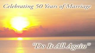 Do It All Again  50th Wedding Anniversary Song  Studio Version [upl. by Alfonso]