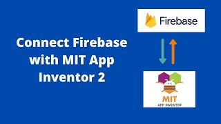 How to connect Firebase with MIT App Inventor 2  Firebase [upl. by Bramwell42]