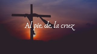 Al pie de la cruz  Canto Adventista [upl. by Chouest]