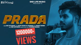 Prada Nav Dolorain Full Song  Happy Naura amp Sukhman  latest Songs 2021  By End Life Music [upl. by Godber]