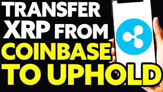 How To Transfer XRP From Coinbase To Uphold EASY [upl. by Miarhpe]