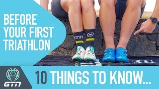 10 Things You Need To Know Before Your First Triathlon [upl. by Nov]