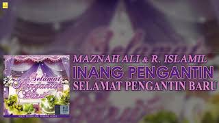 Maznah Ali amp R Ismail  Inang Pengantin Official Audio [upl. by Allx]