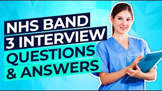 NHS BAND 3 Interview Questions and ANSWERS How to PASS an NHS Job Interview [upl. by Ytsirt]