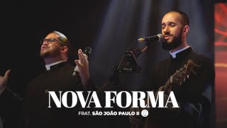 Nova Forma I Fraternidade São João Paulo II Clipe Oficial [upl. by Notrub]