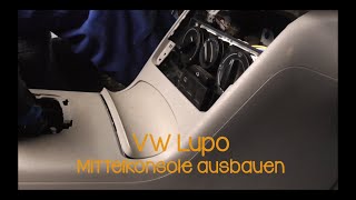 VW Lupo Mittelkonsole ausbauen [upl. by Lourie]