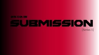 Submission Series 1 Game 1 [upl. by Ally]