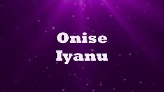 Onise Iyanu Awesome Wonder  Nathaniel Bassey Lyrics [upl. by Jen]