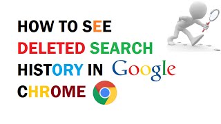 How to see Deleted Search History in Google Chrome [upl. by Brad]