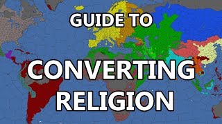 EU4 Guide to Converting Religion  Zealot Rebels Conversion  Converting Other Nations  Tutorial [upl. by Htennaj]