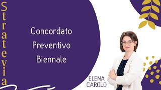 Concordato Preventivo Biennale Opportunità o Rischio [upl. by Boleslaw]