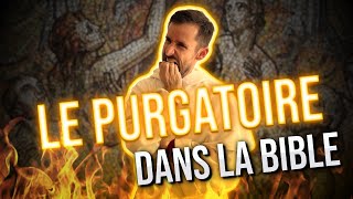 Le purgatoire  cest dans la Bible [upl. by Gilmer]