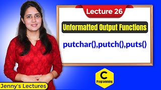 C26 Unformatted Output Functions in C  C Programming Tutorials [upl. by Yesmar]