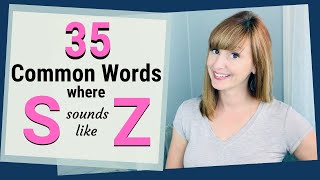 S and Z 35 Common Words Where S Needs to Sound Like Z [upl. by Enelyaj]