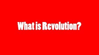 What is Revolution [upl. by Ainelec443]