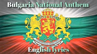 Bulgaria National Anthem with English lyrics [upl. by Fulbert]