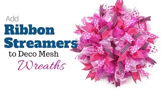 Add Ribbon Streamers to Deco Mesh Wreaths  Deco Mesh Wreaths Beginner Tutorial [upl. by Llehsar]