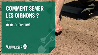 TUTO Comment semer les oignons   Jardinerie Gamm vert [upl. by Hamish]