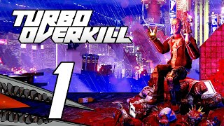 Turbo Overkill  Gameplay Walkthrough Part 1 PC [upl. by Aicilif]