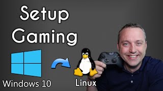 Setup Gaming on a New Linux Install  Windows to Linux [upl. by Ymereg]