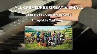 All Creatures Great And Small Theme  2020  Piano Cover [upl. by Brigham]