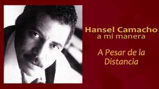 A Pesar de la Distancia  Hansel Camacho  Audio Oficial [upl. by Lamhaj985]