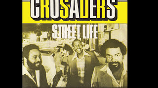 The Crusaders  Street Life 1979 Disco Purrfection Version [upl. by Gosselin]