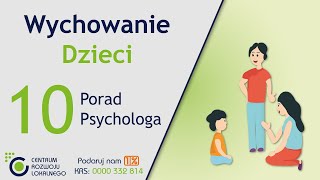 Wychowanie dzieci – 10 porad psychologa  feat mgr Beata Liwowska  CRL Uczy Rodziców 2 [upl. by Stieglitz]