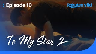 To My Star 2  EP10  I Love You  Korean Drama [upl. by Gruver]