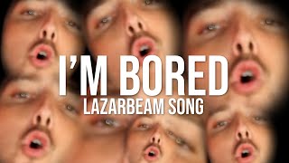 IM BORED Lazarbeam Remix  Song by Endigo [upl. by Dopp]