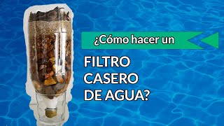 Cómo Elaborar Filtro de Agua Casero [upl. by Essirahs]